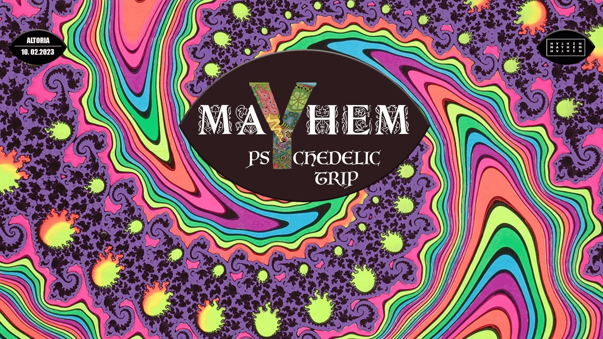 MAYHEM: Psychedelic Trip flyer